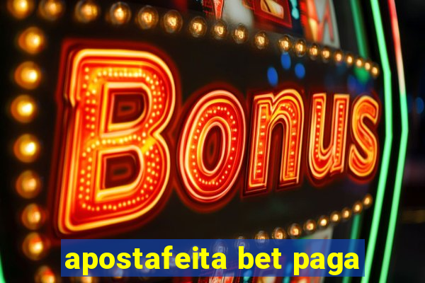 apostafeita bet paga